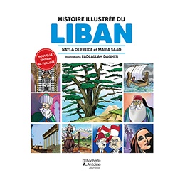 Book: Histoire Illustre du Liban, by Nayla De Freige, Maya Saad