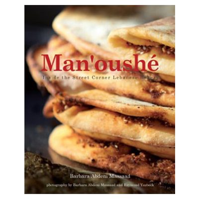 Book: Manoushe: Au Coeur Du Traditionnel Four  Pain Libanais, by Barbara Massaad