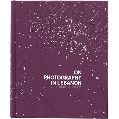 Book: On Photography in Lebanon: Stories and Essay