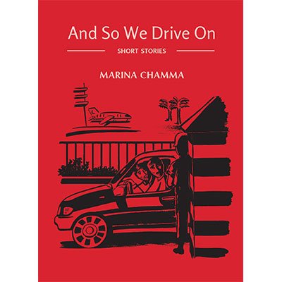 Book: And So We Drive On ... by Marina Chamma