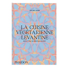 Book: La Cuisine Végétarienne Levantine, by Salma Hage, Livre