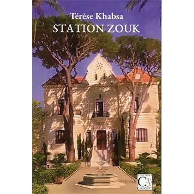 Book: Station Zouk, by Therese Khabsa - Livre