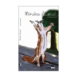 Book: Mémoires d écureuil, by Lamia Charlebois