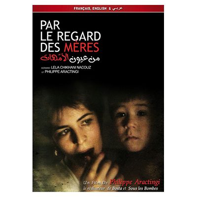 DVD: Par le Regard des Meres by Philippe Aractingi
